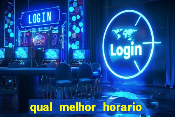 qual melhor horario para jogar pixbet